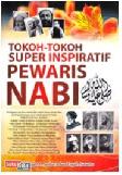 Cover Buku Tokoh-tokoh Super Inspiratif Pewaris Nabi