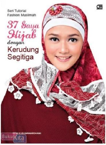 Cover Buku Seri Tutorial Fashion Muslimah : 37 Gaya Hijab dengan Kerudung Segitiga