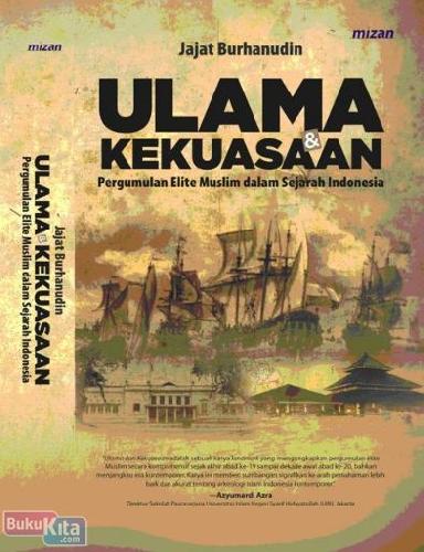 Cover Buku Ulama & Kekuasaan : Pergumulan Elite Muslim dalam Sejarah Indonesia