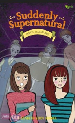 Cover Buku Suddenly Supernatural : Hantu Dalam Bus