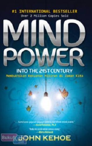 Cover Buku Mind Power Into the 21st Century : Membuktikan Kekuatan Pikiran di Zaman Kita