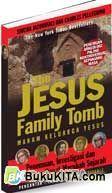 Cover Buku The Jesus Family Tomb - Makam Keluarga Yesus