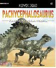 Komik Dino : Pachycephalosaurus - Kadal Kepala Tebal