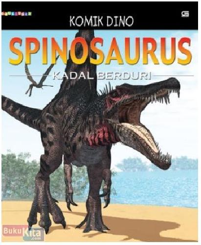 Cover Buku Komik Dino : Spinosaurus - Kadal Berduri
