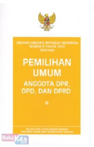 Cover Buku Pemilihan Umum Anggota DPR, DPD dan DPRD