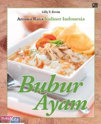 Cover Buku Aroma Rasa Kuliner Indonesia : Bubur Ayam