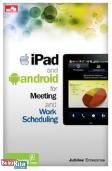 iPad and Android for Meeting and Work Scheduling