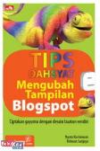 Tips Dahsyat Mengubah Tampilan Blogspot