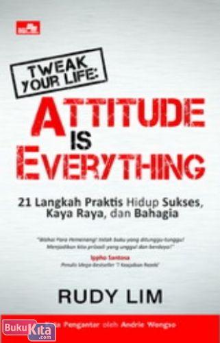 Cover Buku Tweak Your Life : Attitude is Everything