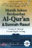 Meraih Sukses Berdasarkan Al-Quran & Sunnah Rasul