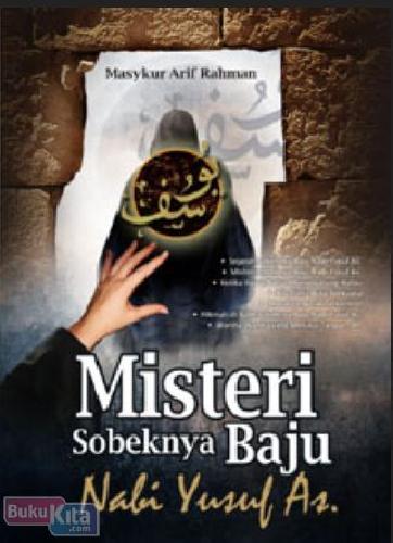 Cover Buku Misteri Sobeknya Baju Nabi Yusuf As