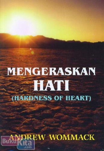 Cover Buku Mengeraskan Hati - Hardness of Heart
