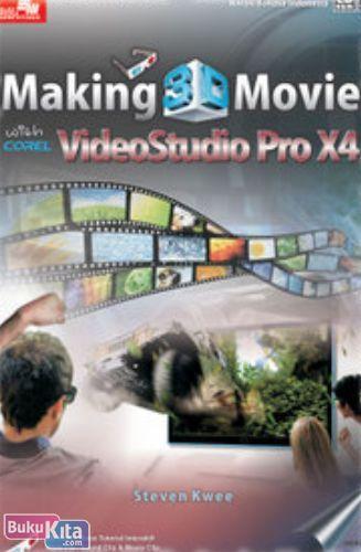 Cover Buku CBT Making 3D Movie with Corel Video Studio Pro X4