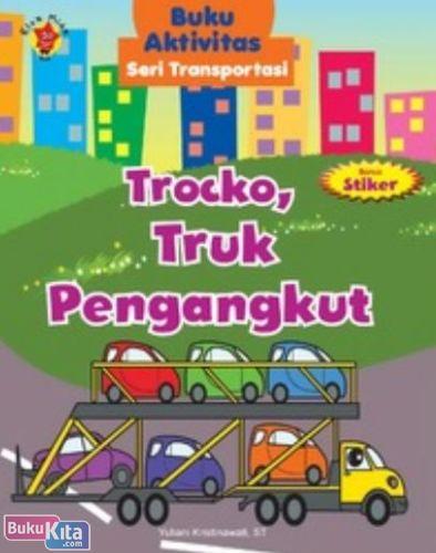 Cover Buku Aktivitas Transportasi : Trocko, Truk Pengangkut