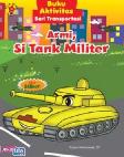 Aktivitas Transportasi : Armi, Si Tank Militer