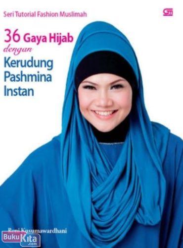 Cover Buku Seri Tutorial Fashion Muslimah : 36 Gaya Hijab Kerudung Pashmina Instan