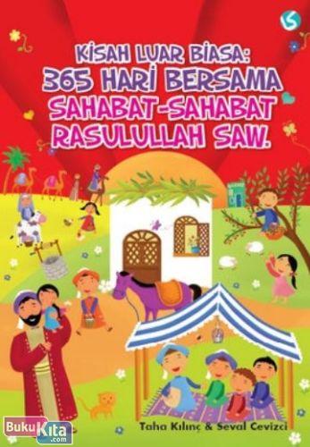 Cover Buku Kisah Luar Biasa : 365 Hari Bersama Sahabat-Sahabat Rasulullah saw.