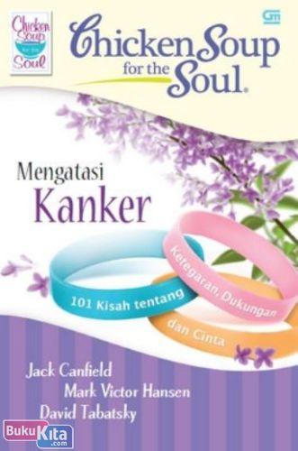 Cover Buku Chicken Soup for the Soul : Mengatasi Kanker