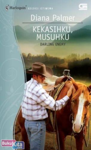 Cover Buku Harlequin Koleksi Istimewa : Kekasihku, Musuhku - Darling Enemy (Cover Baru)