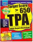 Cover Buku Target Score ≥ 650 TPA (Tes Potensi Akademik) untuk segala keperluan