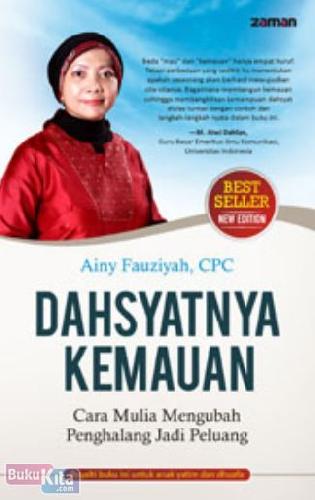 Cover Buku Dahsyatnya Kemauan : Cara Mulia Mengubah Penghalang Jadi Peluang (New Edition)