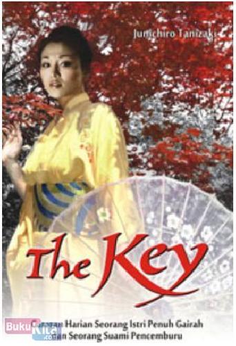 Cover Buku The Key : Catatan Harian Seorang Istri Penuh Gairah dan Seorang Suami Pencemburu