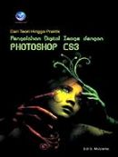 Cover Buku Dari Teori Hingga Praktik - Pengolahan Digital Image dengan Photoshop CS3
