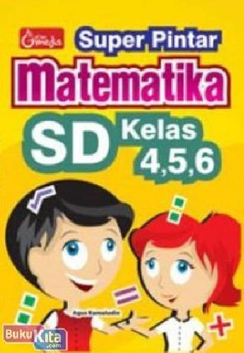 Cover Buku Super Pintar Matematika SD Kelas 4,5,6