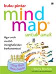 Buku Pintar Mind Map Untuk Anak : Agar Anak Mudah Menghafal dan Berkonsentrasi