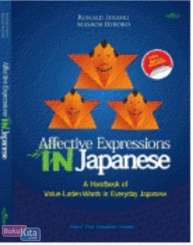 Cover Buku Affective Expressions In Japanese : Panduan Memahami Ungkapan Sarat Nilai Dalam Bahasa Jepang Sehari-hari
