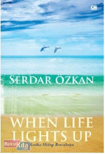 Cover Buku Ketika Hidup Bercahaya - When Life Lights Up