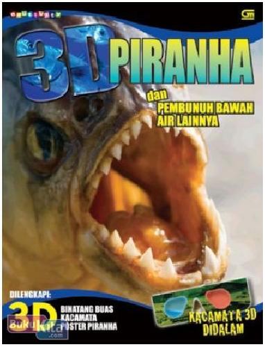 Cover Buku 3D : Piranha dan Pembunuh Bawah Air Lainnya (Edutivity)