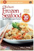 Seri Jadi Koki Sekejap : Olahan Frozen Seafood Jadi Hidangan Lezat dalam Waktu 30 Menit 