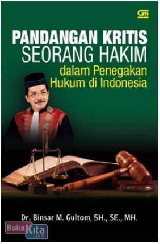 Cover Buku Pandangan Kritis Seorang Hakim dalam Penegakan Hukum di Indonesia
