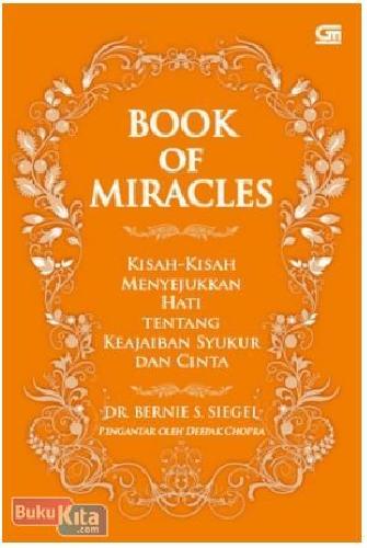 Cover Buku Book of Miracles : Kisah-Kisah yang Menyejukkan Hati tentang Keajaiban Syukur dan Cinta