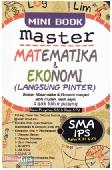 Mini Book Master Matematika & Ekonomi (Langsung Pinter) SMA IPS Kelas X, XI & XII