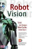 Robot Vision : Teknik Membangun Robot Cerdas Masa Depan