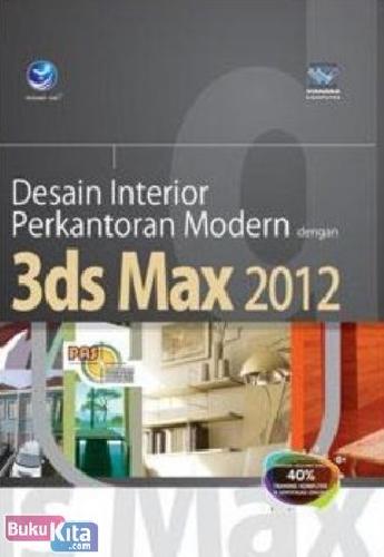 Cover Buku PAS : Desain Interior Perkantoran Modern dengan 3ds Max 2012