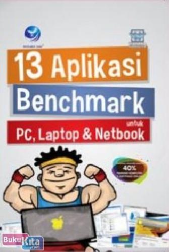 Cover Buku 13 Aplikasi Benchmark Untuk PC, Laptop & Netbook