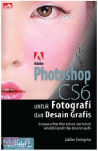 Cover Buku Photoshop CS6 untuk Fotografi dan Desain Grafis
