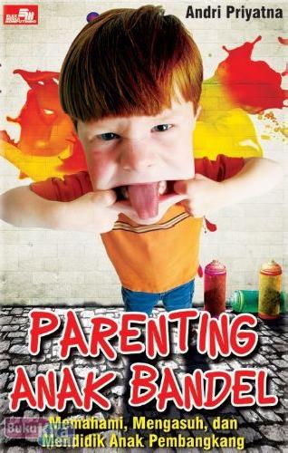 Cover Buku Parenting Anak Bandel