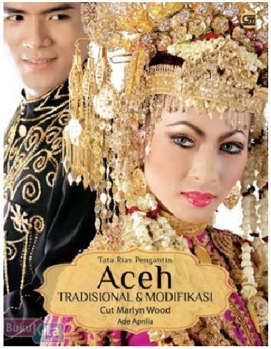 Cover Buku Tata Rias Pengantin Aceh Tradisional & Modifikasi