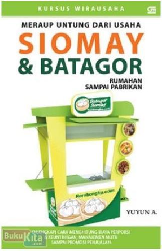 Cover Buku Kursus Wirausaha : Meraup Untung dari Usaha Siomay & Batagor