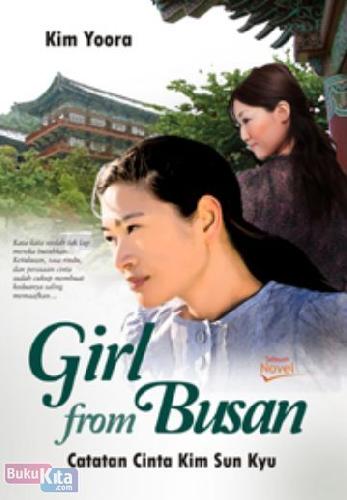 Cover Buku Girl from Busan : Catatan Cinta Kim Sun Kyu