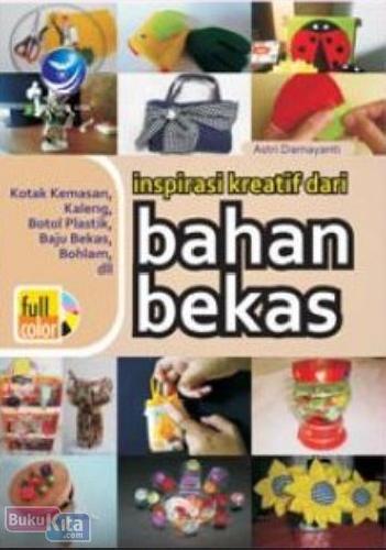 Cover Buku Inspirasi Kreatif Dari Bahan Bekas (Full Color)