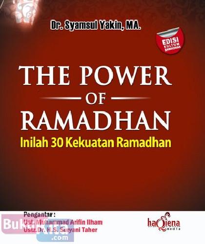 Cover Buku The Power Of Ramadhan : Inilah 30 Kekuatan Ramadhan