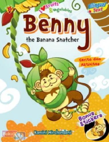 Cover Buku I Love Fruits and Vegetables : Benny the Banana Snatcher