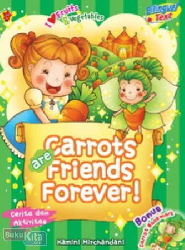 Cover Buku I Love Fruits and Vegetables : Carrots are Friends Forever