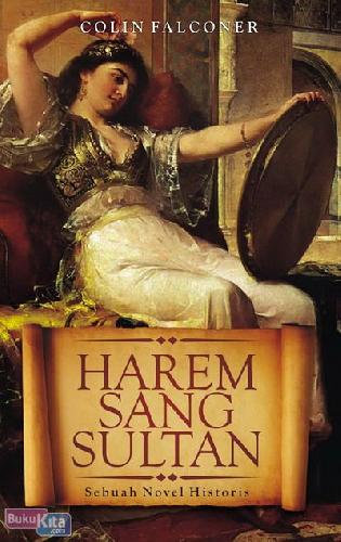 Cover Buku Harem Sang Sultan - Sebuah Novel Historis