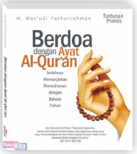 Cover Buku Berdoa dengan Ayat Al-Qur?an INDAHNYA MEMANJATKAN PERMOHONAN DENGAN BAHASA TUHAN